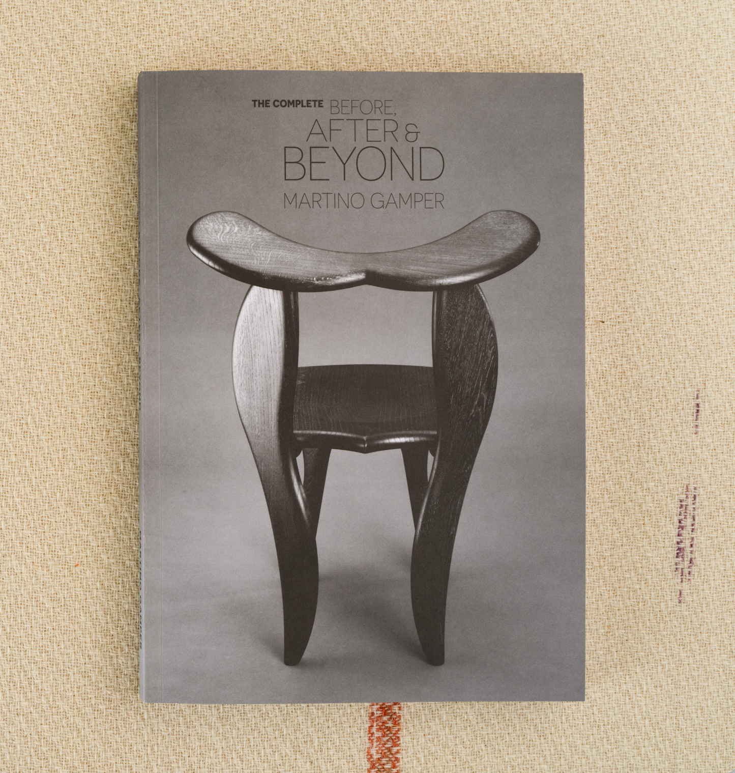 THE COMPLETE BEFORE, AFTER & BEYOND — Martino Gamper